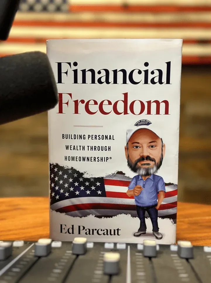 Financial Freedom: Building Personal Wealth Through Homeownership by Ed Parcaut